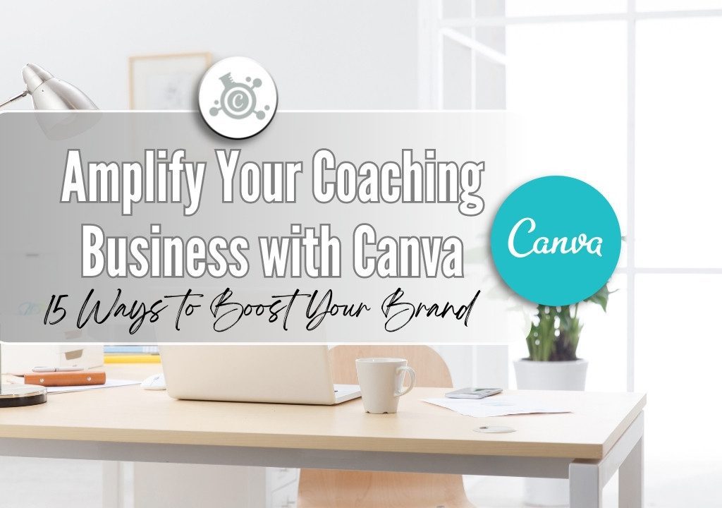 Amplify-Your-Coaching-Business-with-Canva