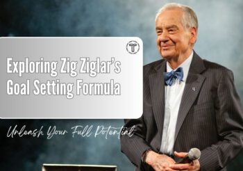 Exploring Zig Ziglar’s Goal Setting Formula
