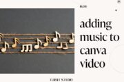A graphic saying "adding music to canva video"
